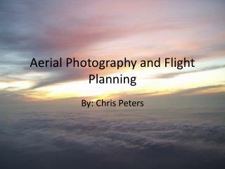 Aerial Photography and Flight Planning