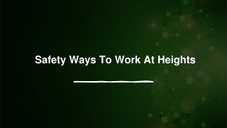 Safety Ways To Work At Heights