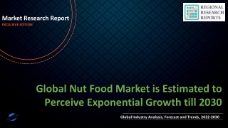 Nut Food Market is Estimated to Perceive Exponential Growth till 2030