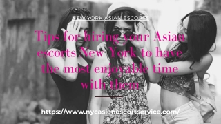 Tips for hiring your Asian model New York to have the most enjoyable time