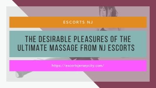 The desirable pleasures of the ultimate massage from NJ models