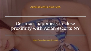 Get most happiness in close proximity with Asian models NY