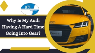 Why Is My Audi Having A Hard Time Going Into Gear