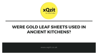 Were Gold Leaf Sheets Used In Ancient Kitchens