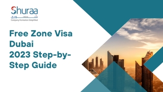 Free Zone Visa Dubai – 2023 Step-by-Step Guide