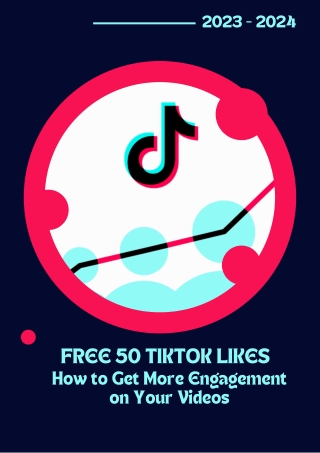 Free 50 TikTok Likes How to Get More Engagement on Your Videos