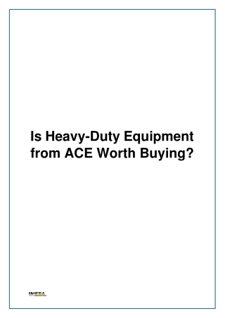 Is Heavy-Duty Equipment from ACE Worth Buying?