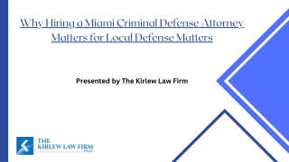 Why Hiring a Miami Criminal Defense Attorney Matters for Local Defense Matters