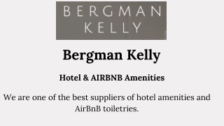 Get the Best Eco-Friendly Hotel Amenities in USA - Bergman Kelly