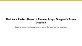 Find Your Perfect Home at Pioneer Araya Gurgaon’s Prime Location