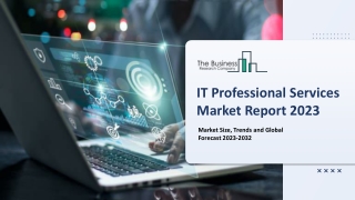 IT Professional Services Global Market By Type, By Deployment, By Enterprise Size, By End-use, By Region And Segment For