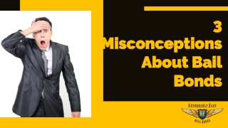 3 Misconceptions About Bail Bonds