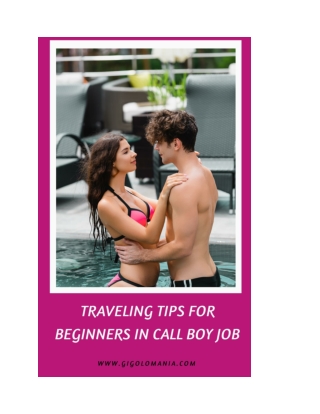 Traveling Tips For Beginners In Call Boy Job