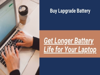 Buy Lapgrade Laptop Battery Get Longer Battery Life for Your Laptop