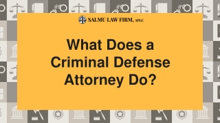 What Does A Criminal Defense Attorney Do?