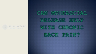 Can Myofascial Release Help With Chronic Back Pain?