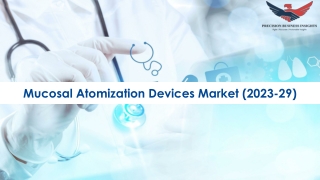 Mucosal Atomization Devices Market Size, Share Analysis 2023