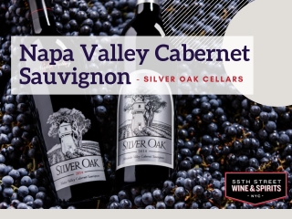 Napa Valley Cabernet Sauvignon - Silver Oak Cellars