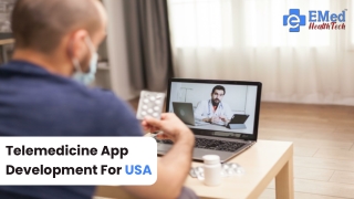Telemedicine App and Website Development For USA | EMed HealthTech