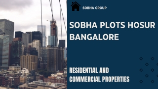 Sobha Plots Hosur Bengaluru - A Higher Quality of Living