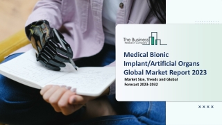 Medical Bionic Implant/Artificial Organs Market Size, Trends 2023-2032