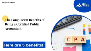 The Long-Term Benefits of Being a Certified Public Accountant