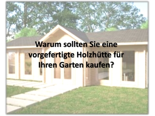 So Bauen Sie Ganz Einfach Eine Holzhütte In Ihrem Garten