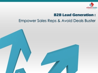B2B Lead Generation: Empower Sales Reps & Avoid Deals Buster