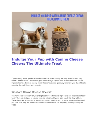 Indulge Your Pup with Canine Cheese Chews_ The Ultimate Treat
