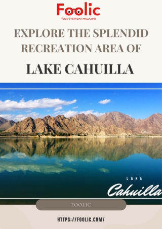 EXPLORE THE SPLENDID RECREATION AREA OF LAKE CAHUILLA