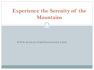Experience the Serenity of the Mountains