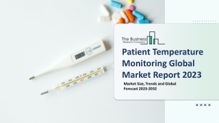 Patient Temperature Monitoring Market 2023 - 2032