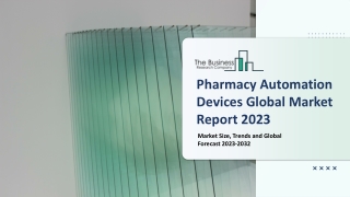 Pharmacy Automation Devices Market Report 2023 | Insights, Analysis, And Forecas