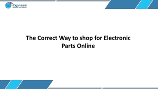 The Correct Way to shop for Electronic Parts Online_
