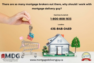 There are so many mortgage brokers out there, why should I work with mortgage delivery guy - Mortgage Delivery Guy