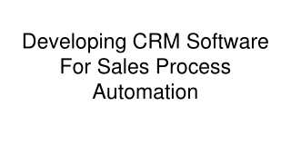 Developing CRM Software For Sales Process Automation