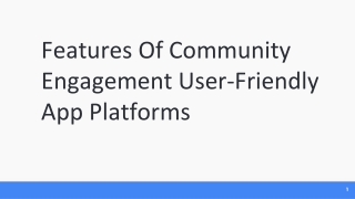 Features Of Community Engagement User-Friendly App Platforms