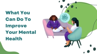 What Can You Do to Improve Your Mental Health