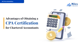 Advantages of Obtaining a CPA Certification for Chartered Accountants (CAs)
