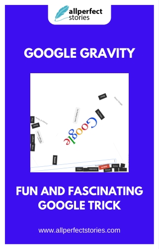 Make Things Fall with Google Gravity | All Perfect Stories