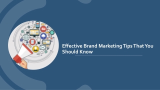 Effective Brand Marketing Tips That You Should Know