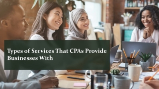 Types of Services That CPAs Provide Businesses With