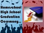 Homeschool High School Graduation Ceremony