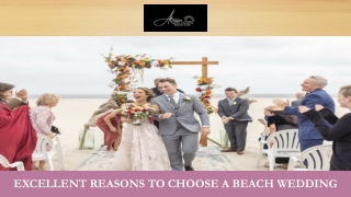 Excellent Reasons to Choose a Beach Wedding