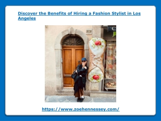 Discover the Benefits of Hiring a Fashion Stylist in Los Angeles