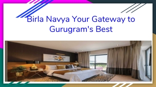 Birla Navya Your Gateway to Gurugram's Best