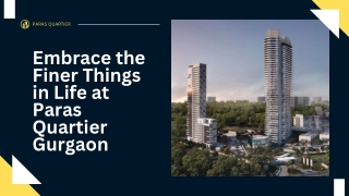 Embrace the Finer Things in Life at Paras Quartier Gurgaon