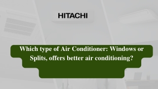 Which type of Air Conditioner Windows or Splits, offers better air conditioning