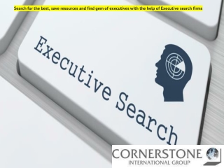 Search for the best, save resources and find gem of executives with the help of Executive search firms