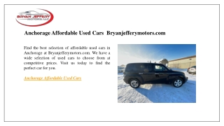 Anchorage Affordable Used Cars  Bryanjefferymotors.com